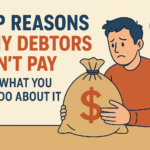 Cartoon-style illustration showing a worried man holding a large money bag, with the text “Top Reasons Why Debtors Don’t Pay and What You Can Do About It.”